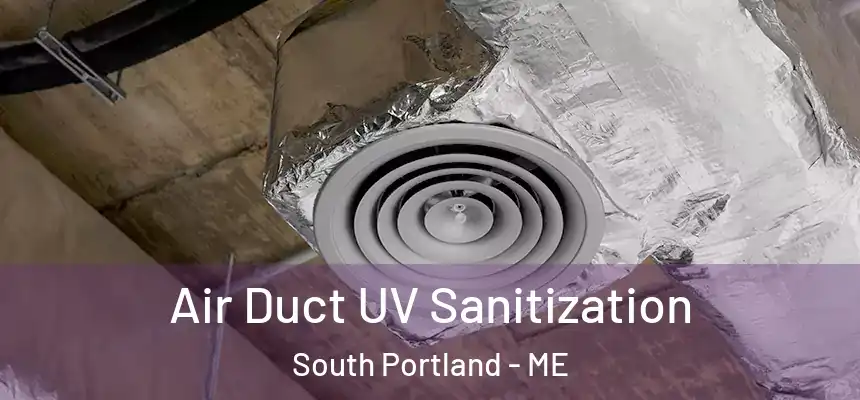  Air Duct UV Sanitization South Portland - ME