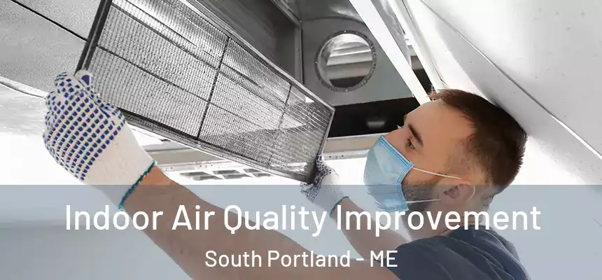  Indoor Air Quality Improvement South Portland - ME