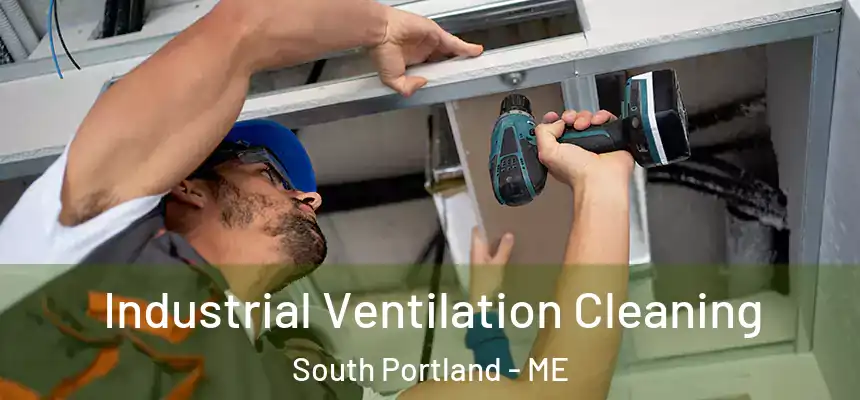  Industrial Ventilation Cleaning South Portland - ME